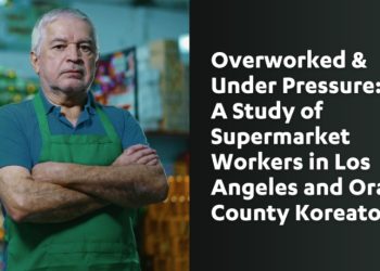 LA·OC 한인타운 마켓 노동자들 “과로·저임금에 시달려”